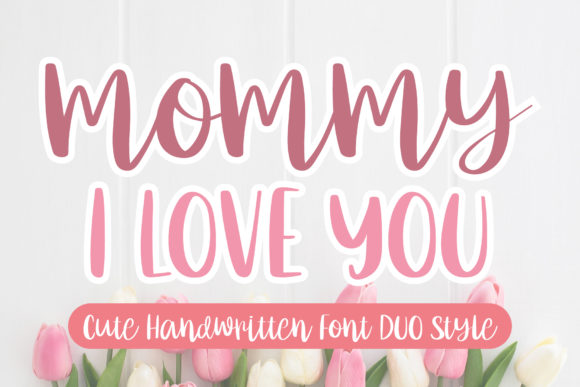 Mommy I Love You Font for Branding and Design Projects